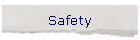 Safety